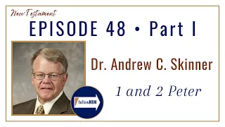 1 & 2 Peter Part 1 • Dr. Andrew C. Skinner • Nov 20 - Nov 26 • Come Follow Me