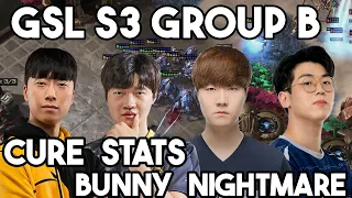 GSL S3 Group B - Cure, Stats, Bunny, Nightmare