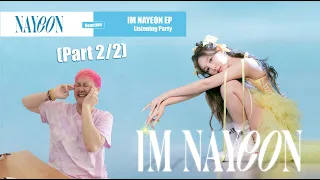 Nayeon (TWICE) - IM NAYEON EP / Listening Party (part 2/2) - Reaction