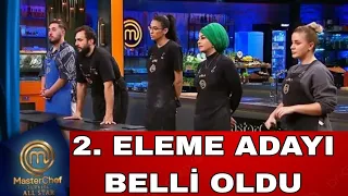 Masterchef all star 2. eleme adayı kim oldu?