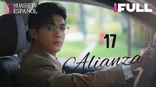 [SUB ESP] Alianza EP17 | Zhang XiaoFei,Huang XiaoMing,Zhang JiaNi | Alliance | HuashiTV Español