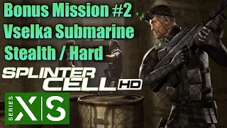 Splinter Cell (2002) - Bonus Mission #2 - Vselka Submarine - Hard/Stealth Walkthrough