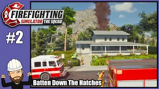 Firefighting Simulator The Squad #2 - Batten Down The Hatches