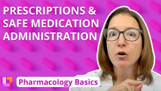 Prescriptions, Safe Medication Administration - Pharmacology Basics | @LevelUpRN