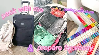 pack with me | preparing for vacay ✈️ **getting nails done & more!