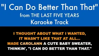 "I Can Do Better Than That" from The Last Five Years - Karaoke Track with Lyrics on Screen