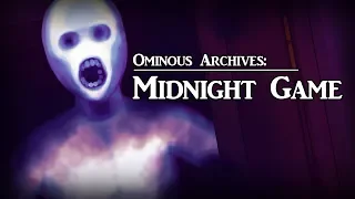 Midnight Game | Urban Legend | Ominous Archives