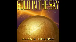 Gold In The Sky by Alan E. Nourse - Audiobook