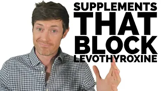 These Supplements Block Thyroid Medication Absorption