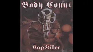Body Count -  Cop Killer (Real Version)