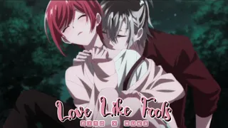 Vampire Dormitory「AMV」“Love Like Fools” ♡︎Mito x Ruka♡︎