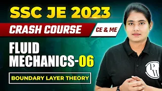 Fluid Mechanics - 06 | Boundary layer Theory | Civil | Mechanical |  SSC JE Crash course 2023