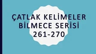 Çatlak Kelimeler Bilmece Serisi 261 - 270