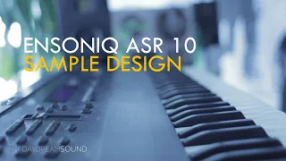 Ensoniq ASR 10 Sample Designing - Vintage Sampler