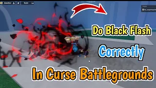 How To Use Black Flash Correctly In Curse Battlegrounds (2024) | Complete Guide