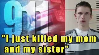Teen calls 911 and confesses to murdering his sister and mother