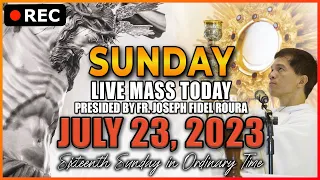 SUNDAY FILIPINO MASS TODAY LIVE JULY 23, 2023 | FR. JOSEPH FIDEL ROURA