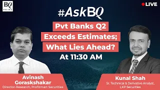 #AskBQ | Limelight On Private Banks As They Beat Q2 Estimates | BQ Prime