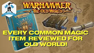 Warhammer the OLD WORLD - ALL COMMON MAGIC ITEMS explained! - In-Depth look at common magic items!