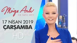 Müge Anlı ile Tatlı Sert 17 Nisan 2019 | Çarşamba