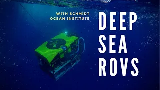 Robots in the Deep Sea (ft. Schmidt Ocean Institute)