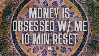 😮 Money Is Desperate For You 😏 | Exaggerated Affs | 10 Min Meditation (Looped Affirmations)