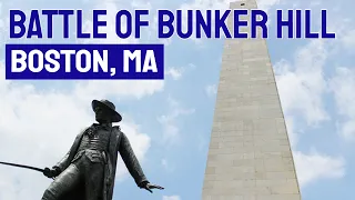 The Battle of Bunker Hill - Boston, MA