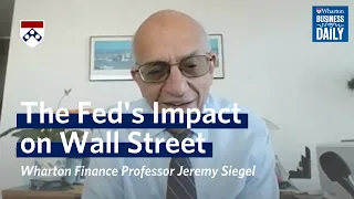 Jeremy Siegel: How Federal Reserve's Response to Inflation Impacts Wall Street