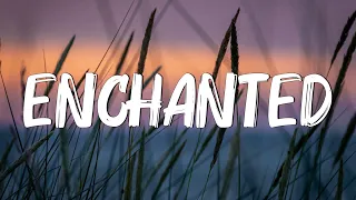 Enchanted (Lyrics) - Taylor Swift || Miley Cyrus, Bebe Rexha... (Mix)