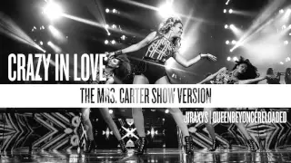 Beyoncé - Crazy In Love (The Mrs. Carter Show 2013 Version)