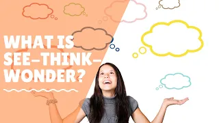 What is See-think-wonder?