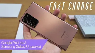 Google Pixel 4a & Samsung Galaxy Unpacked | Fast Charge Episode 27