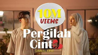 Pergilah Cinta - Danial Kifli (Official Music Video)