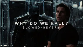 The Dark Knight Rises - Why Do We Fall (Slowed + Reverb)