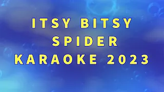 ITSY BITSY SPIDER 2023 - KARAOKE ENGLISH