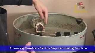 Answering Some Of Your Questions About The Neycraft Centrifugal Casting Machine