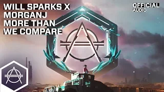 Will Sparks x MorganJ - More Than We Compare (Official Audio)