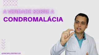 A verdade sobre a condromalácia