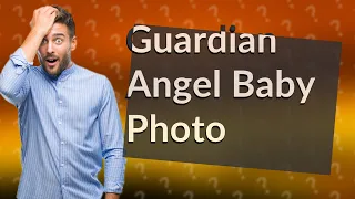 How Can a Viral Photo Capture a Baby's 'Guardian Angel'?