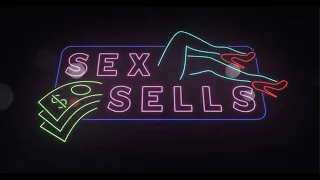 Sex Sells Trailer