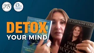 Detoxing Your Mind: An Interview With Dr. Caroline Leaf