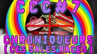 Contre Contre Clichés #7 - LES CHRONIQUEURS (ces sales races)