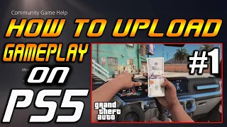 How to UPLOAD Gameplay to Community Game Help on PS5