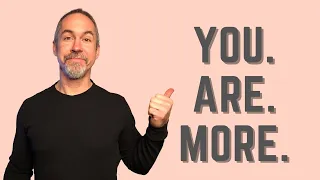 You Are More...