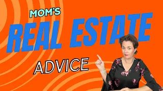 Expert Florida Home Selling and Buying Tips From Mom: A Retired Realtor's Wisdom