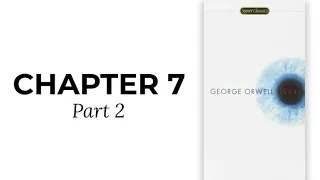 1984: Part 2 - Chapter 7