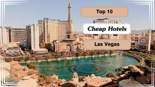 Best Cheap Hotels in Vegas: Top 10 List