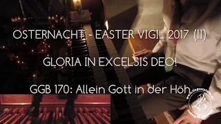 GGB 170: OSTERNACHT II/2017: Feierliches Gloria ("Allein Gott in der Höh")
