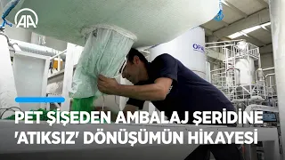 Pet şişeden ambalaj şeridine 'atıksız' dönüşümün hikayesi