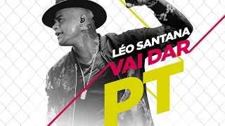 LÉO SANTANA | VAI DAR PT (ÁUDIO OFICIAL)